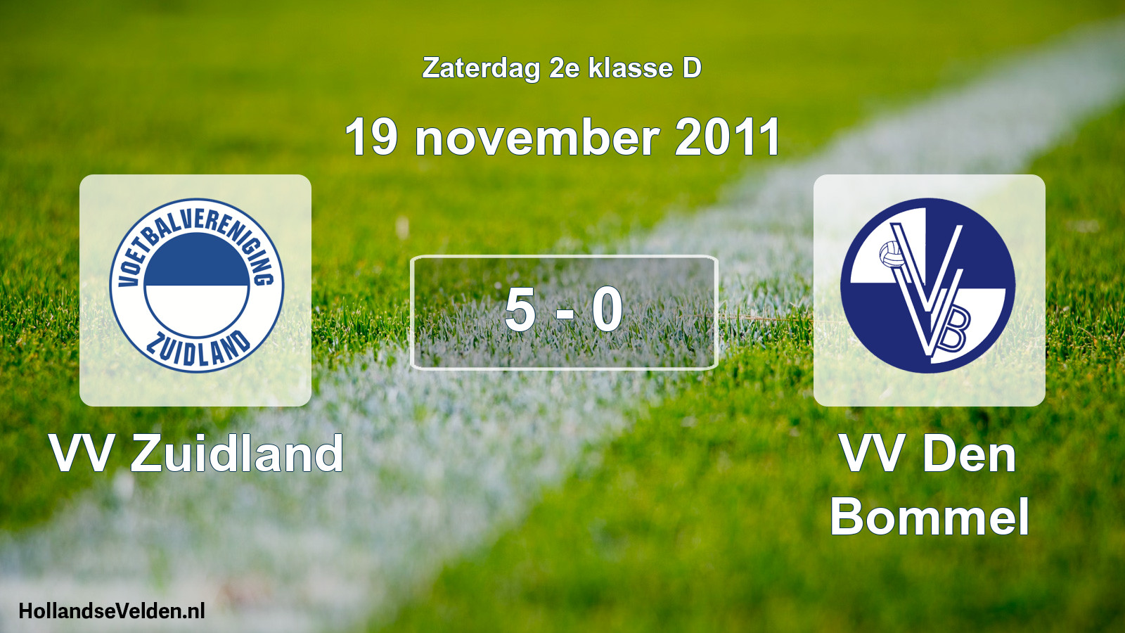 Total number of matches played: VV Zuidland - VV Den Bommel 5 - 0 (19 November 2011)
