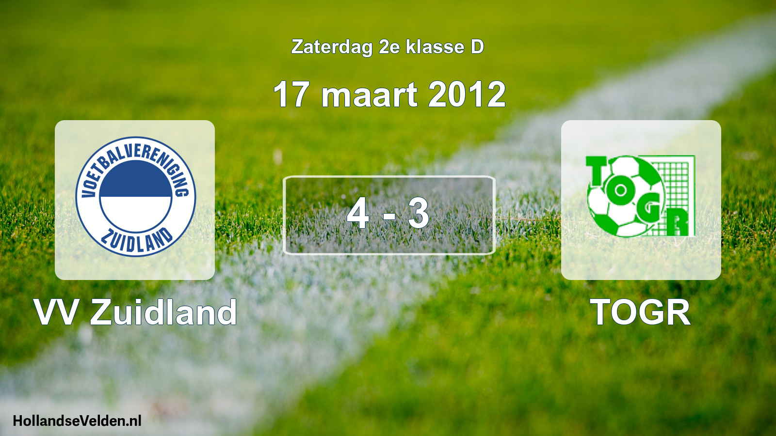 Total number of matches played: VV Zuidland - TOGR 4 - 3 (17 March 2012)