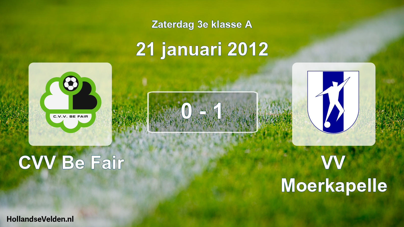 Total number of matches played: CVV Be Fair - VV Moerkapelle 0 - 1 (21 January 2012)