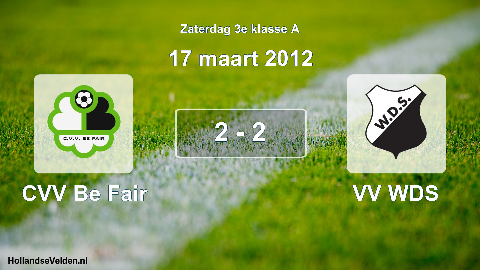 Total number of matches played: CVV Be Fair - VV WDS 2 - 2 (17 March 2012)