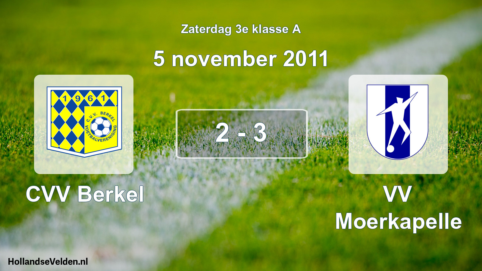 Total number of matches played: CVV Berkel - VV Moerkapelle 2 - 3 (5 November 2011)
