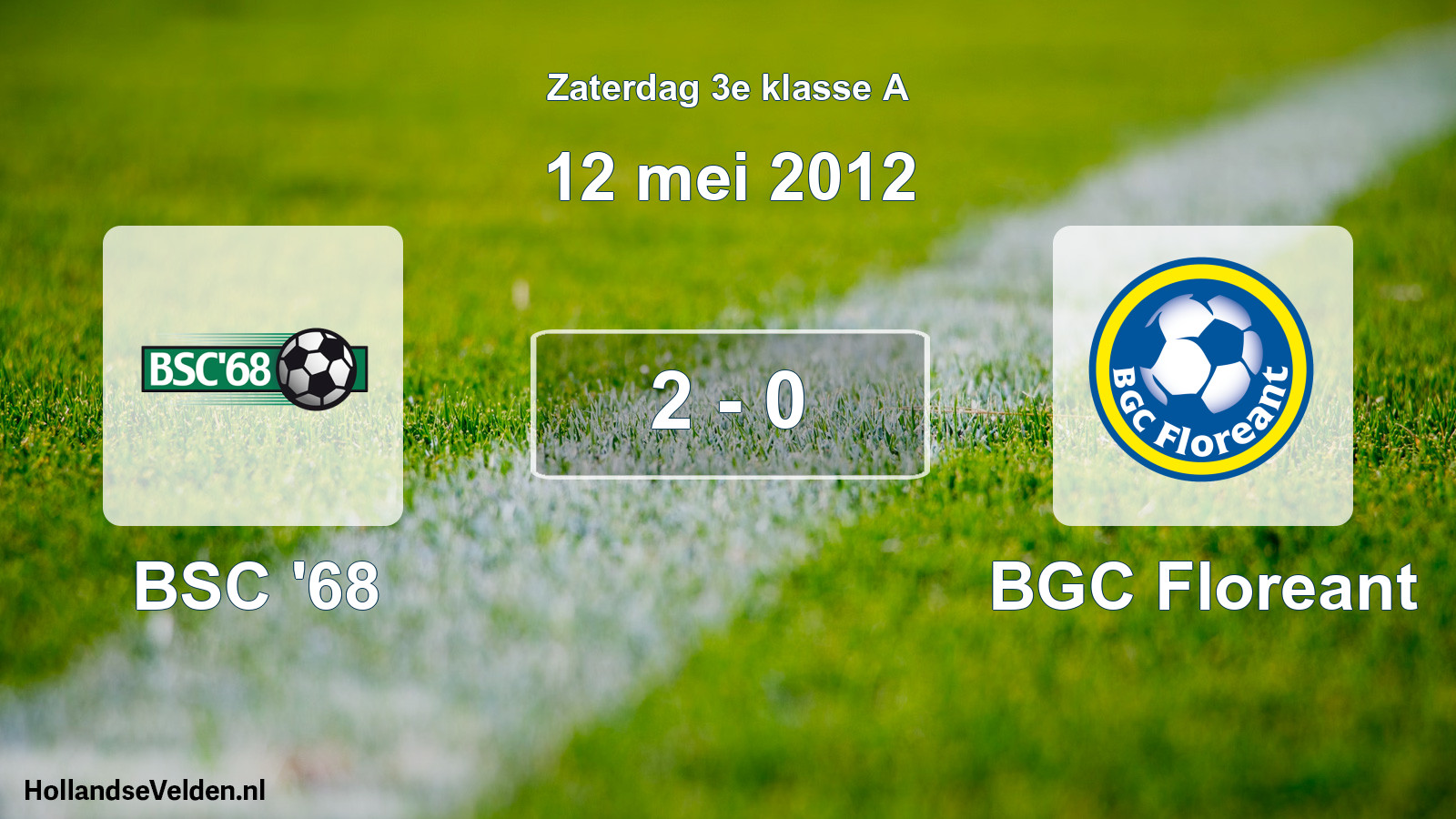 Total number of matches played: BSC '68 - BGC Floreant 2 - 0 (12 May 2012)