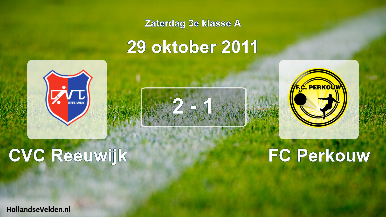 Total number of matches played: CVC Reeuwijk - FC Perkouw 2 - 1 (29 October 2011)
