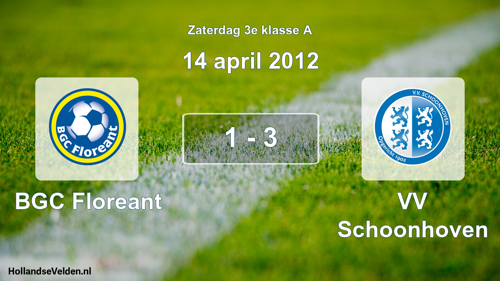 Total number of matches played: BGC Floreant - VV Schoonhoven 1 - 3 (14 April 2012)
