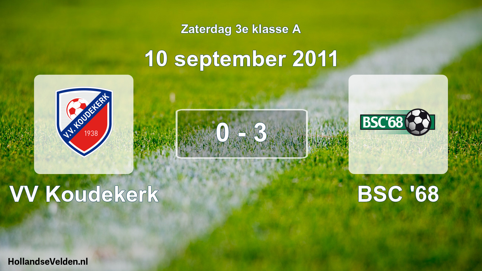 Total number of matches played: VV Koudekerk - BSC '68 0 - 3 (10 September 2011)