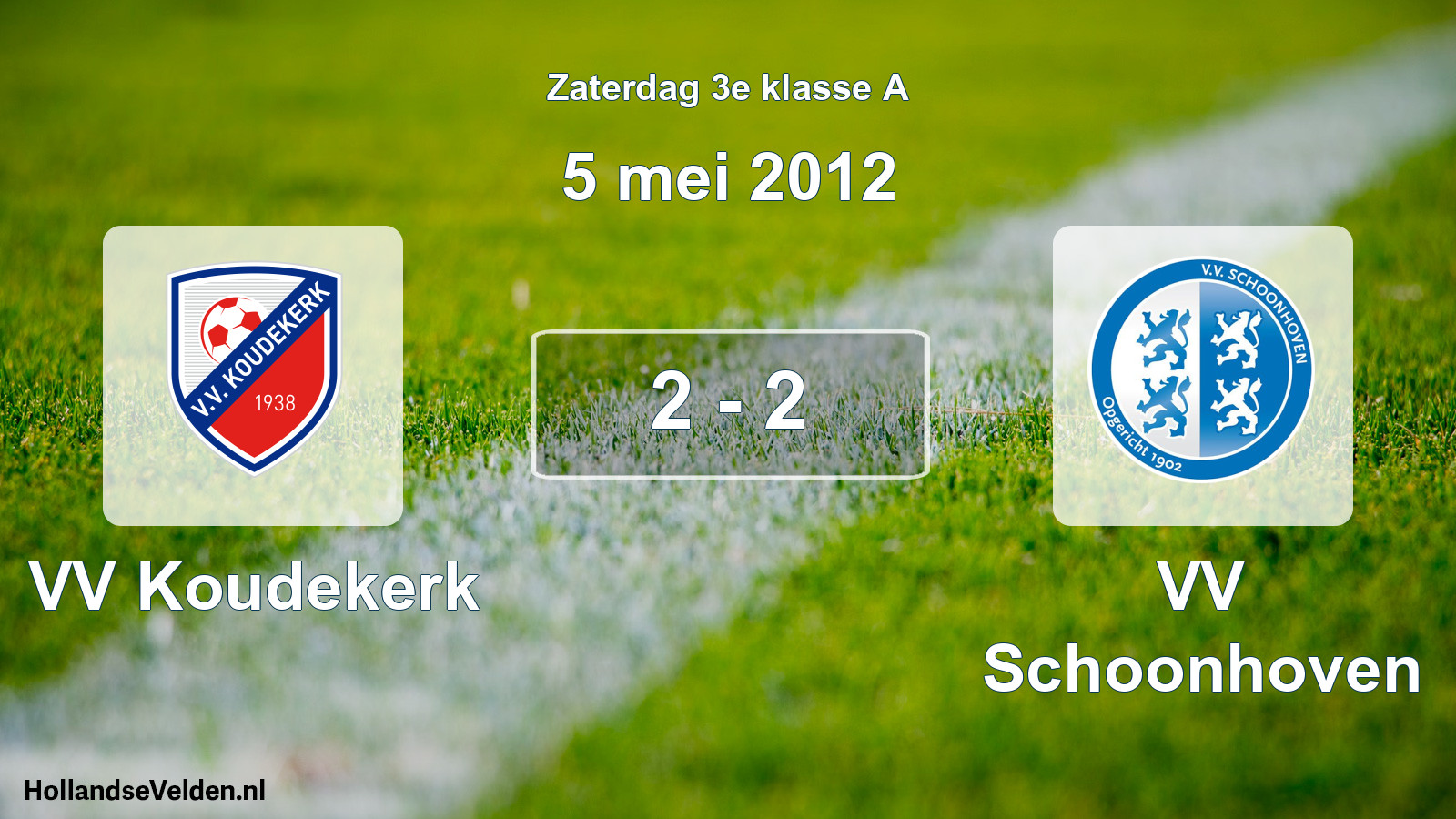 Total number of matches played: VV Koudekerk - VV Schoonhoven 2 - 2 (5 May 2012)