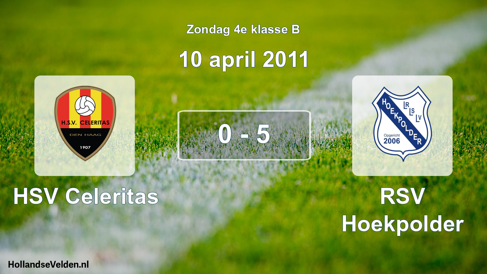 Total number of matches played: HSV Celeritas - RSV Hoekpolder 0 - 5 (10 April 2011)