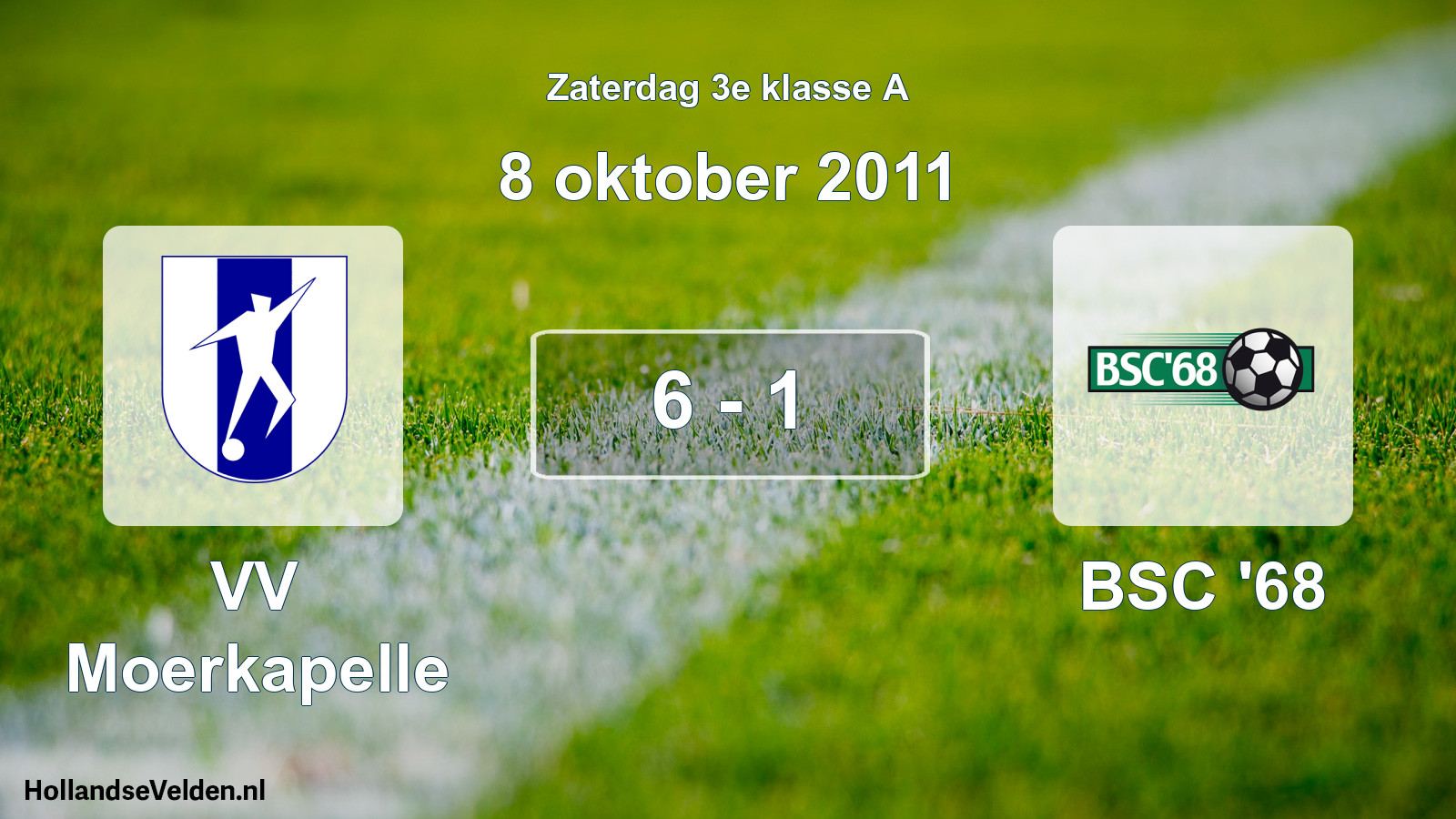 Total number of matches played: VV Moerkapelle - BSC '68 6 - 1 (8 October 2011)