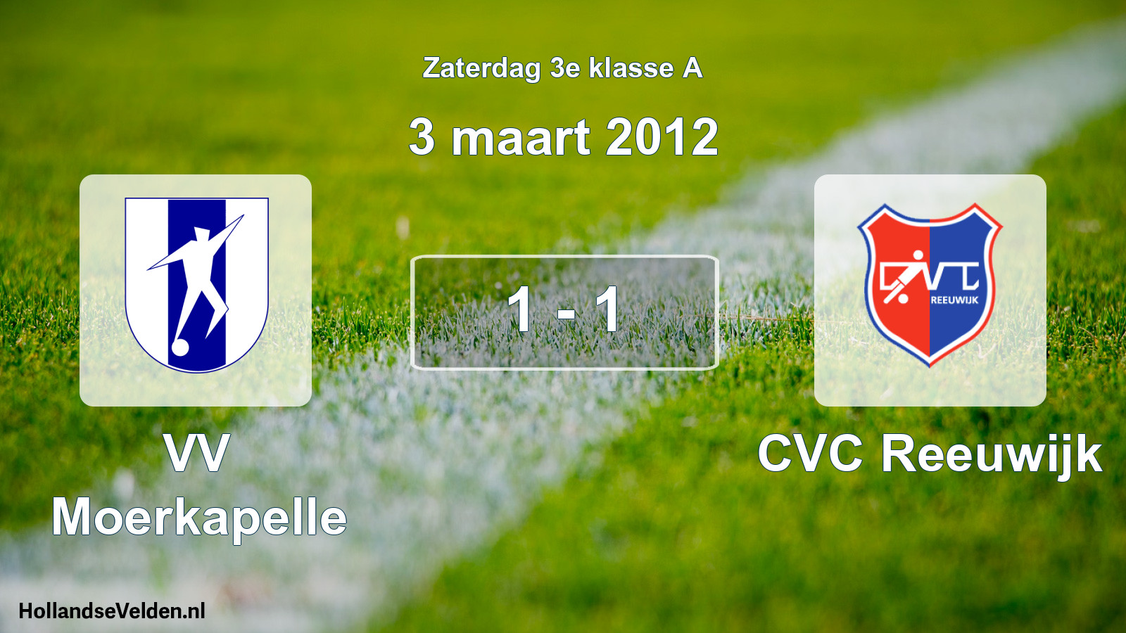 Total number of matches played: VV Moerkapelle - CVC Reeuwijk 1 - 1 (3 March 2012)