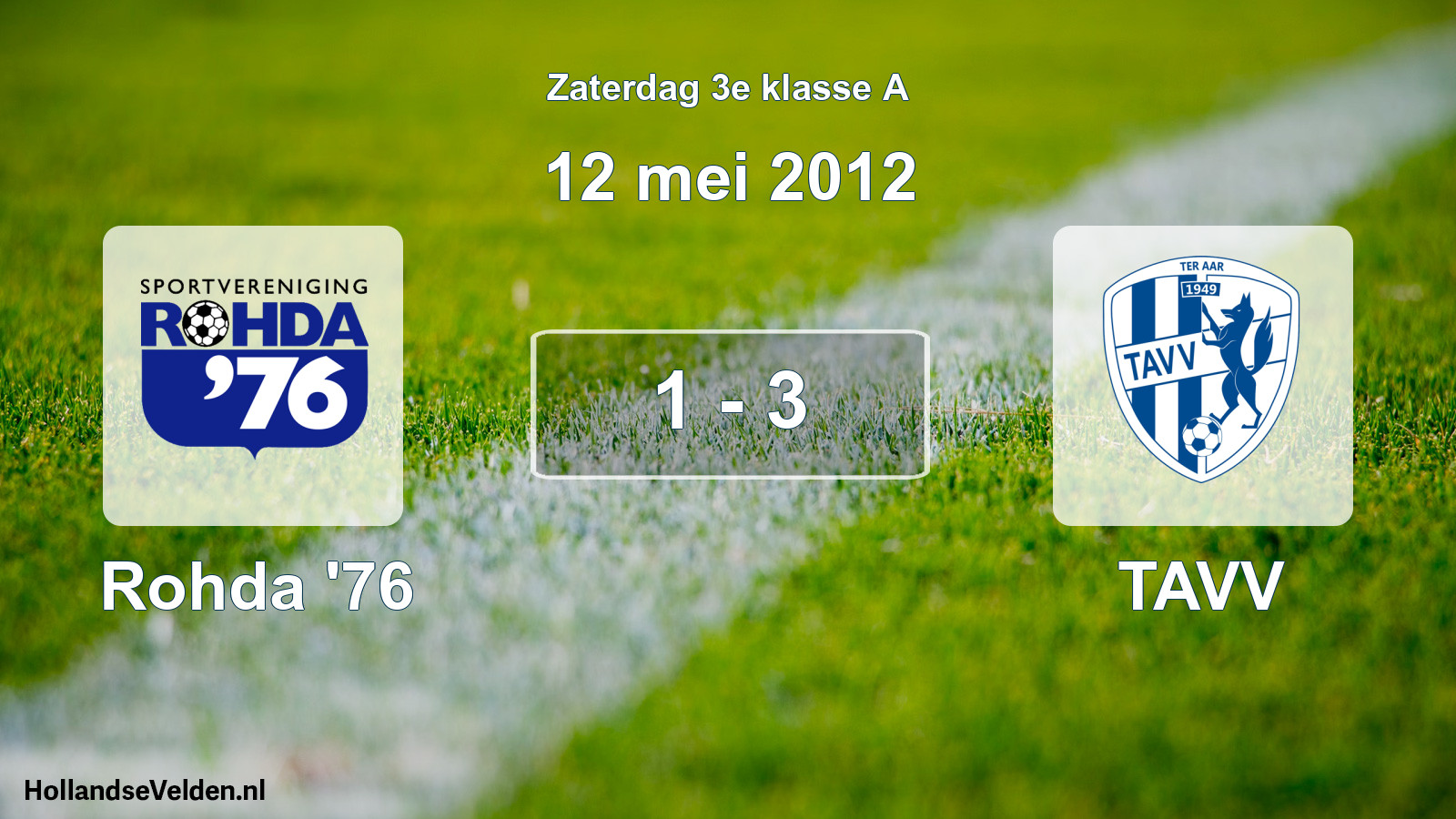 Total number of matches played: Rohda '76 - TAVV 1 - 3 (12 May 2012)