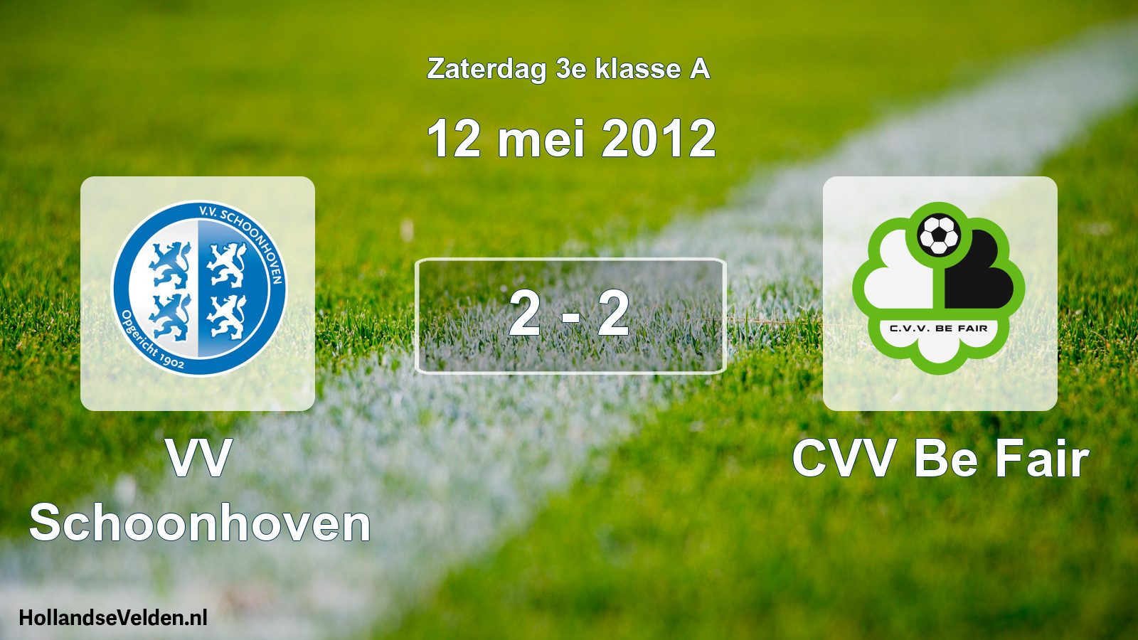 Total number of matches played: VV Schoonhoven - CVV Be Fair 2 - 2 (12 May 2012)