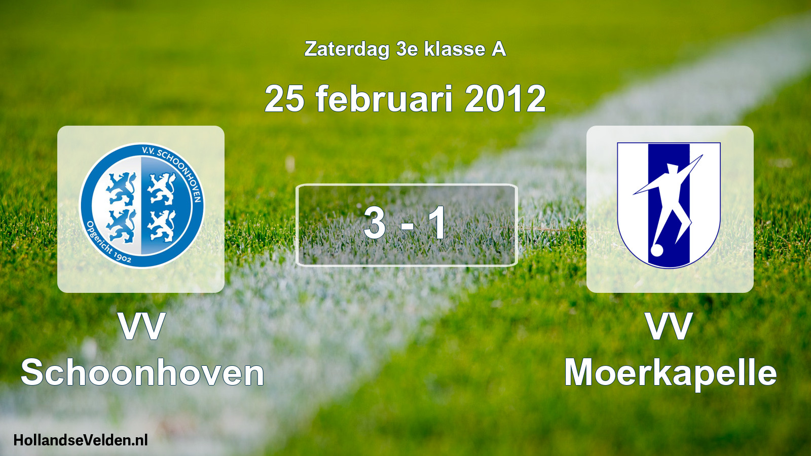 Total number of matches played: VV Schoonhoven - VV Moerkapelle 3 - 1 (25 February 2012)