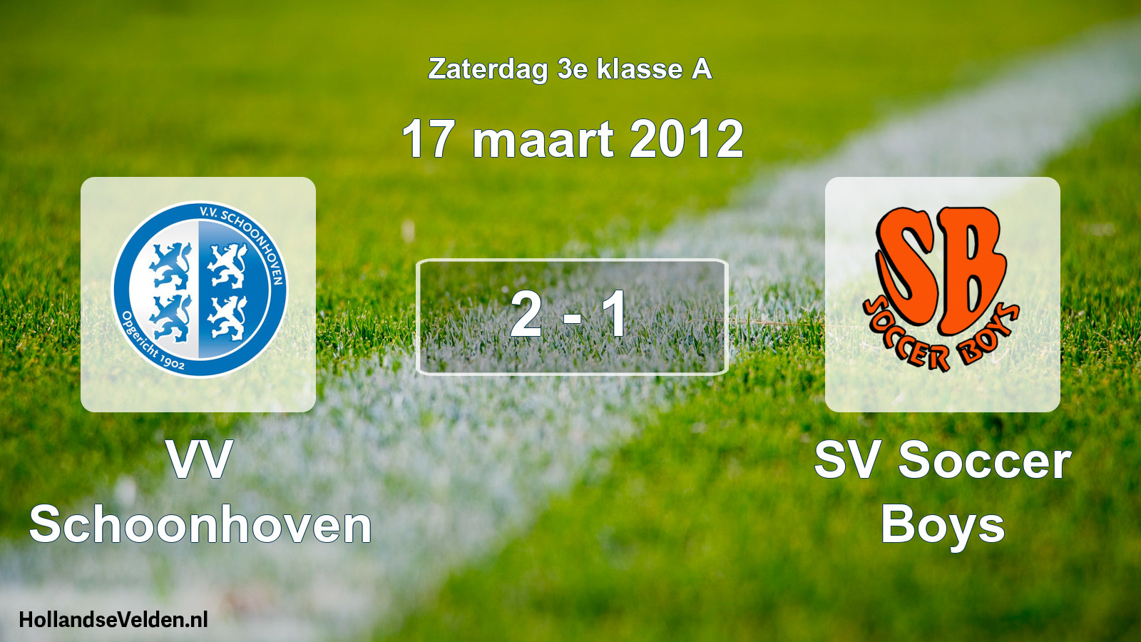 Total number of matches played: VV Schoonhoven - SV Soccer Boys 2 - 1 (17 March 2012)