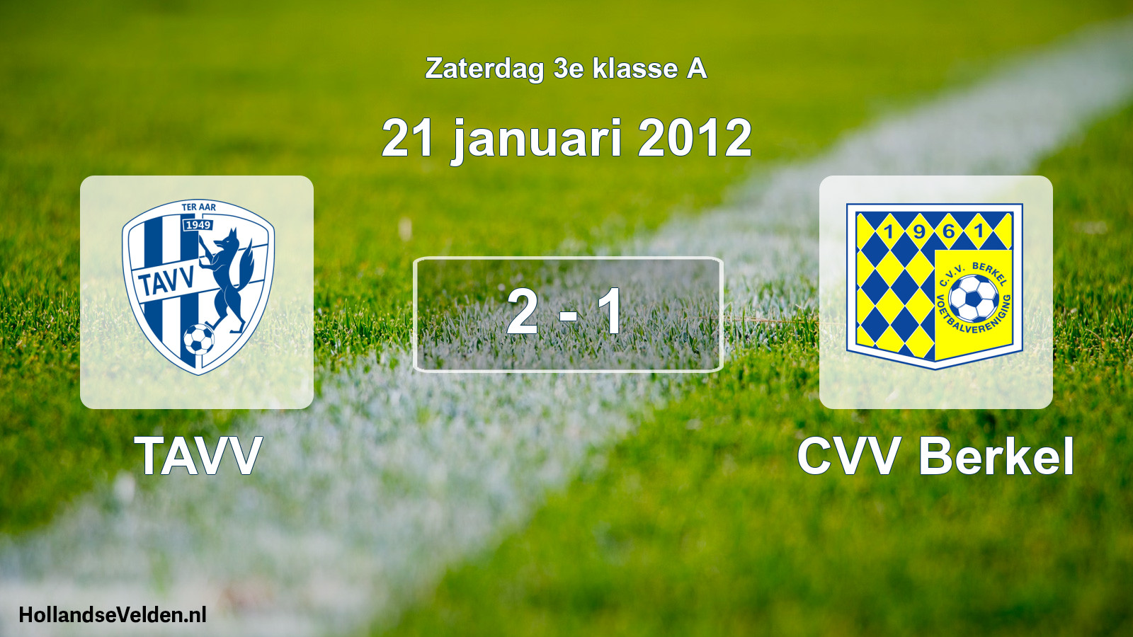 Total number of matches played: TAVV - CVV Berkel 2 - 1 (21 January 2012)