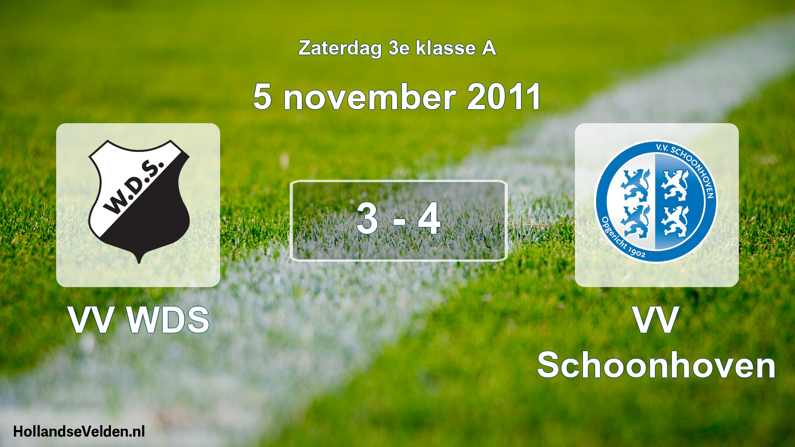 Total number of matches played: VV WDS - VV Schoonhoven 3 - 4 (5 November 2011)