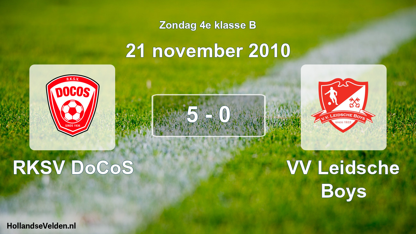 Total number of matches played: RKSV DoCoS - VV Leidsche Boys 5 - 0 (21 November 2010)