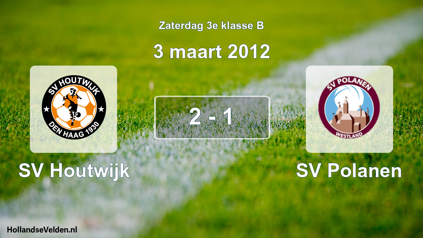 Total number of matches played: SV Houtwijk - SV Polanen 2 - 1 (3 March 2012)