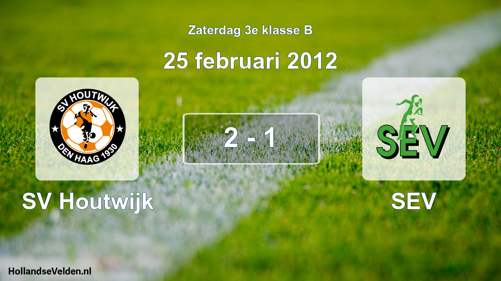 Total number of matches played: SV Houtwijk - SEV 2 - 1 (25 February 2012)