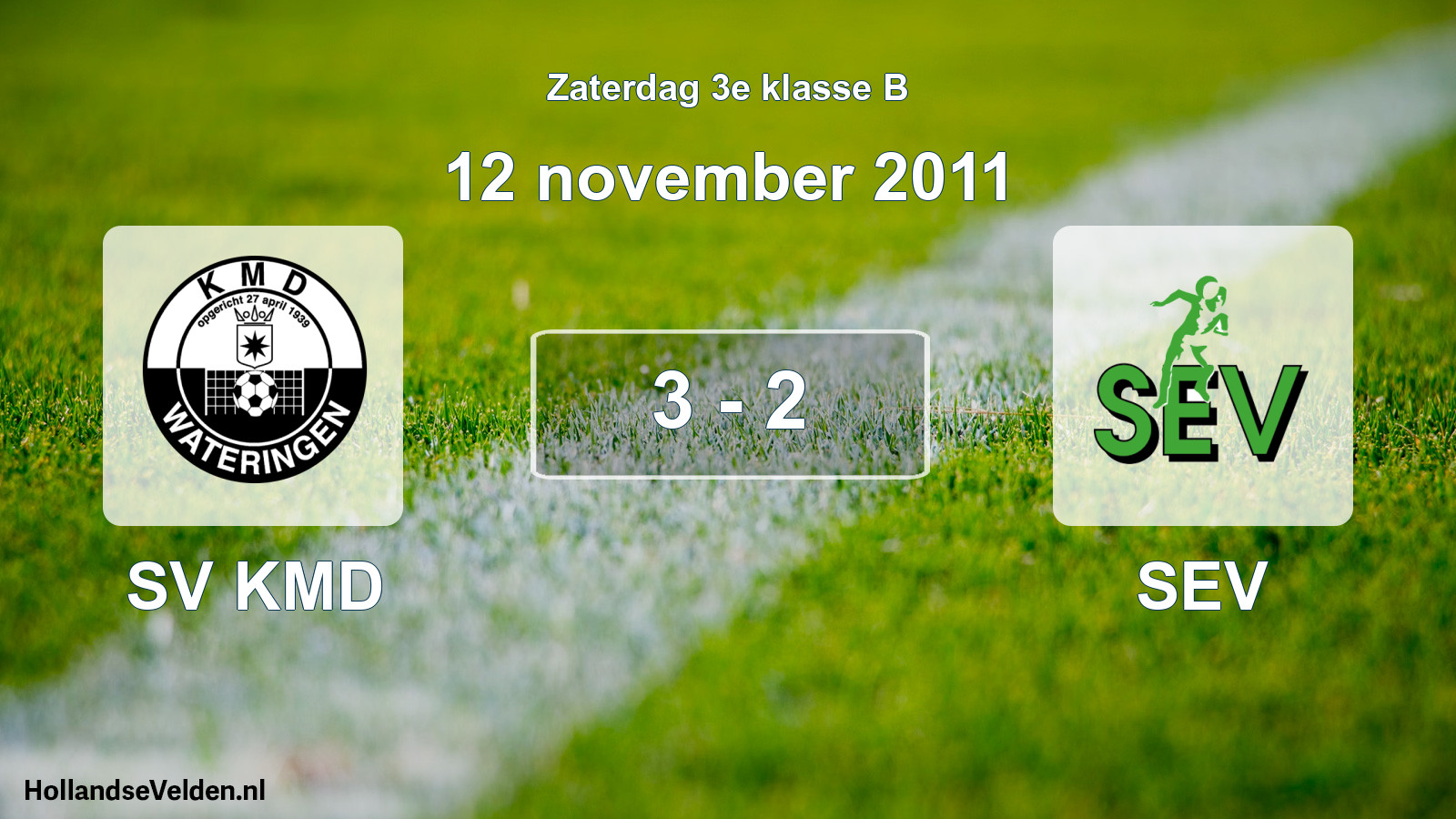 Total number of matches played: SV KMD - SEV 3 - 2 (12 November 2011)
