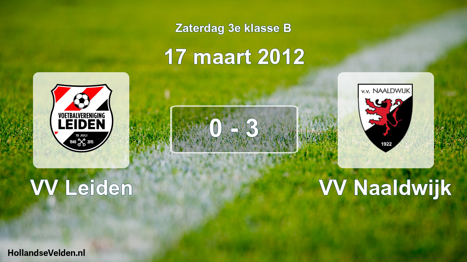 Total number of matches played: VV Leiden - VV Naaldwijk 0 - 3 (17 March 2012)