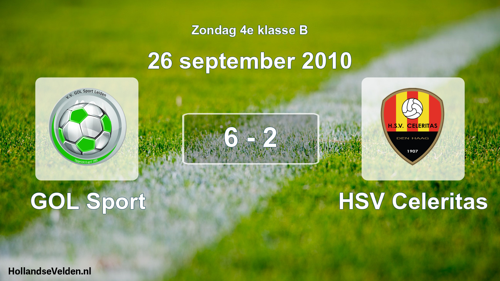 Total number of matches played: GOL Sport - HSV Celeritas 6 - 2 (26 September 2010)