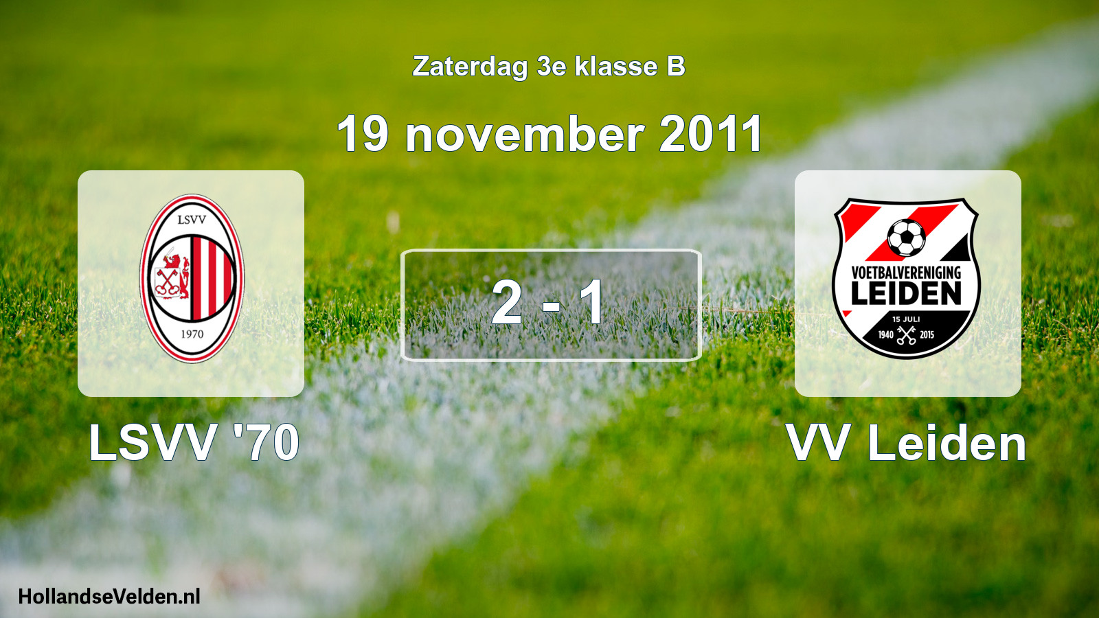Total number of matches played: LSVV '70 - VV Leiden 2 - 1 (19 November 2011)
