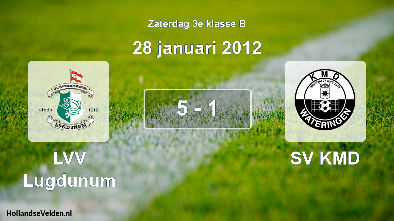 Total number of matches played: LVV Lugdunum - SV KMD 5 - 1 (28 January 2012)