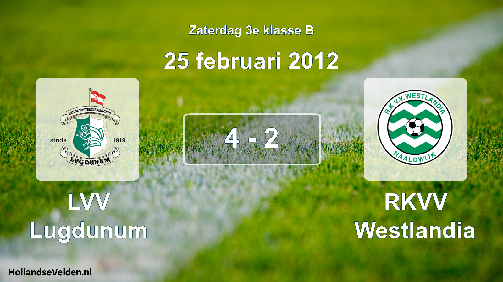 Total number of matches played: LVV Lugdunum - RKVV Westlandia 4 - 2 (25 February 2012)
