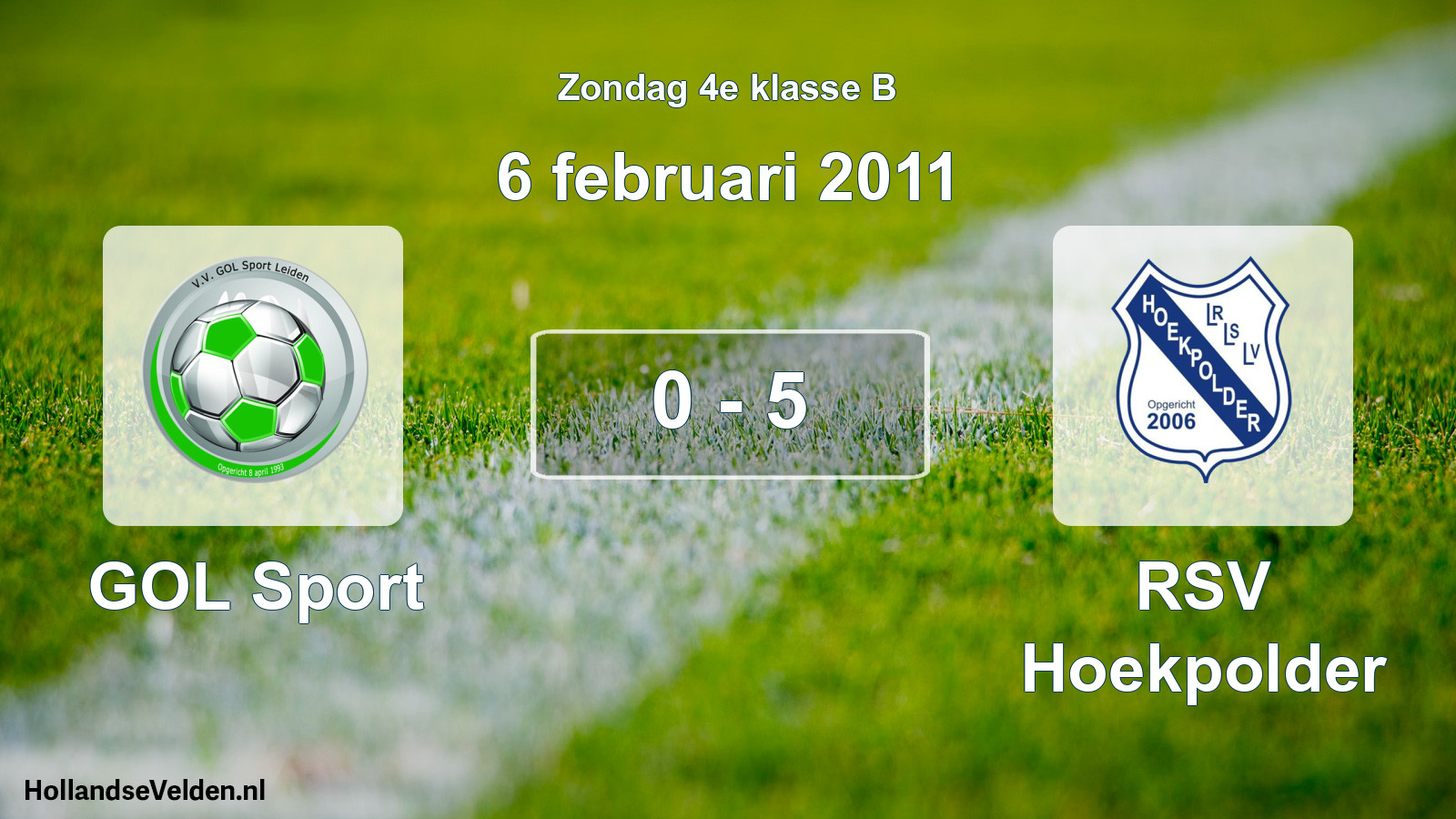 Total number of matches played: GOL Sport - RSV Hoekpolder 0 - 5 (6 February 2011)