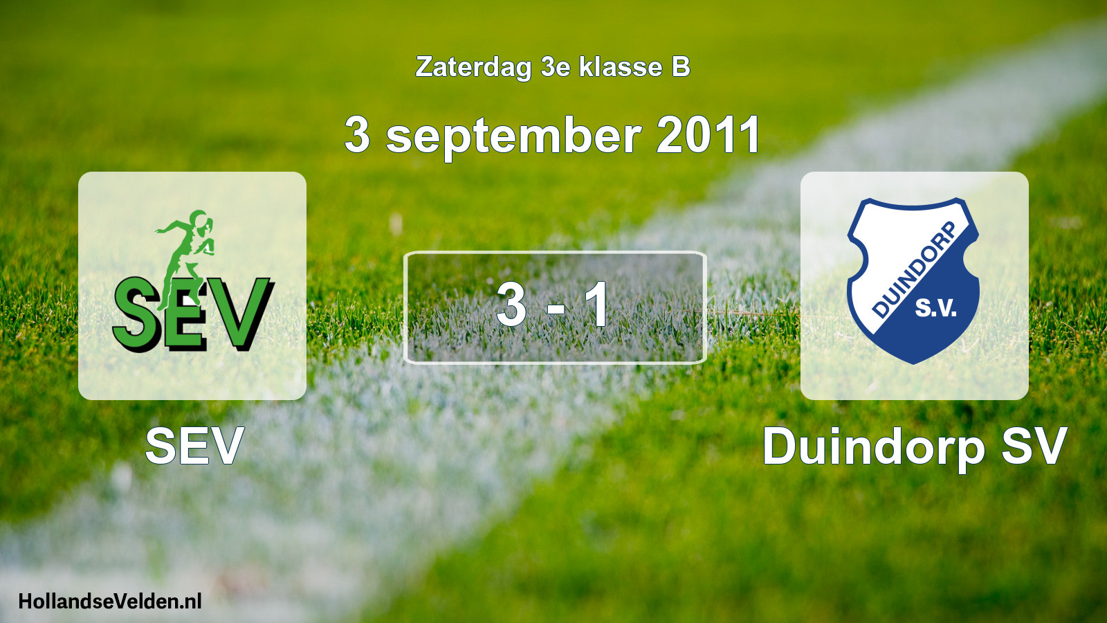 Total number of matches played: SEV - Duindorp SV 3 - 1 (3 September 2011)