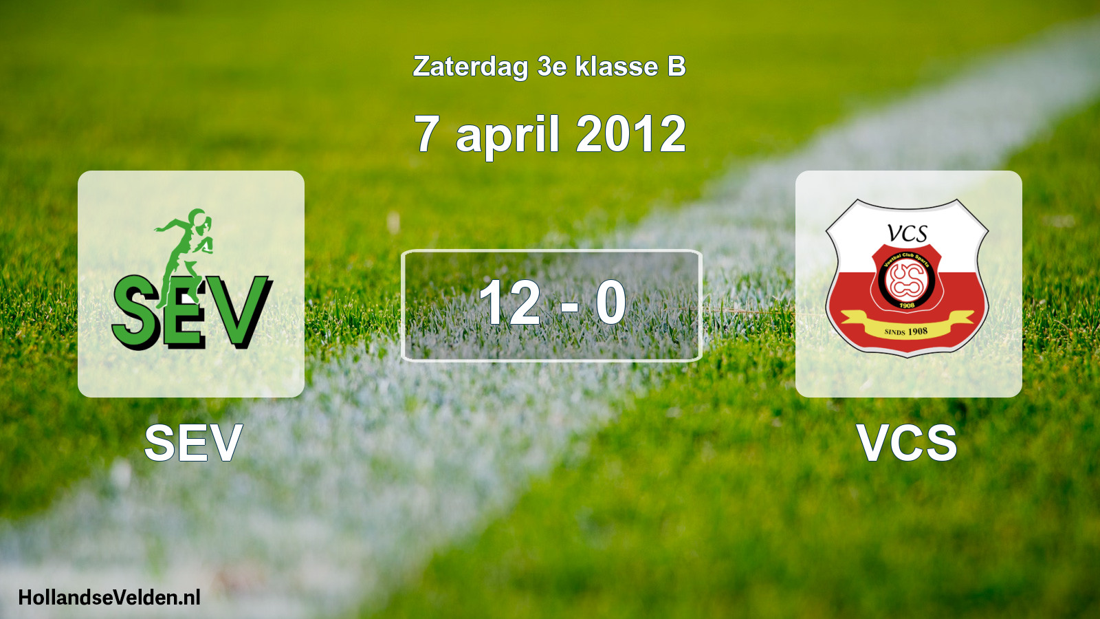 Total number of matches played: SEV - VCS 12 - 0 (7 April 2012)