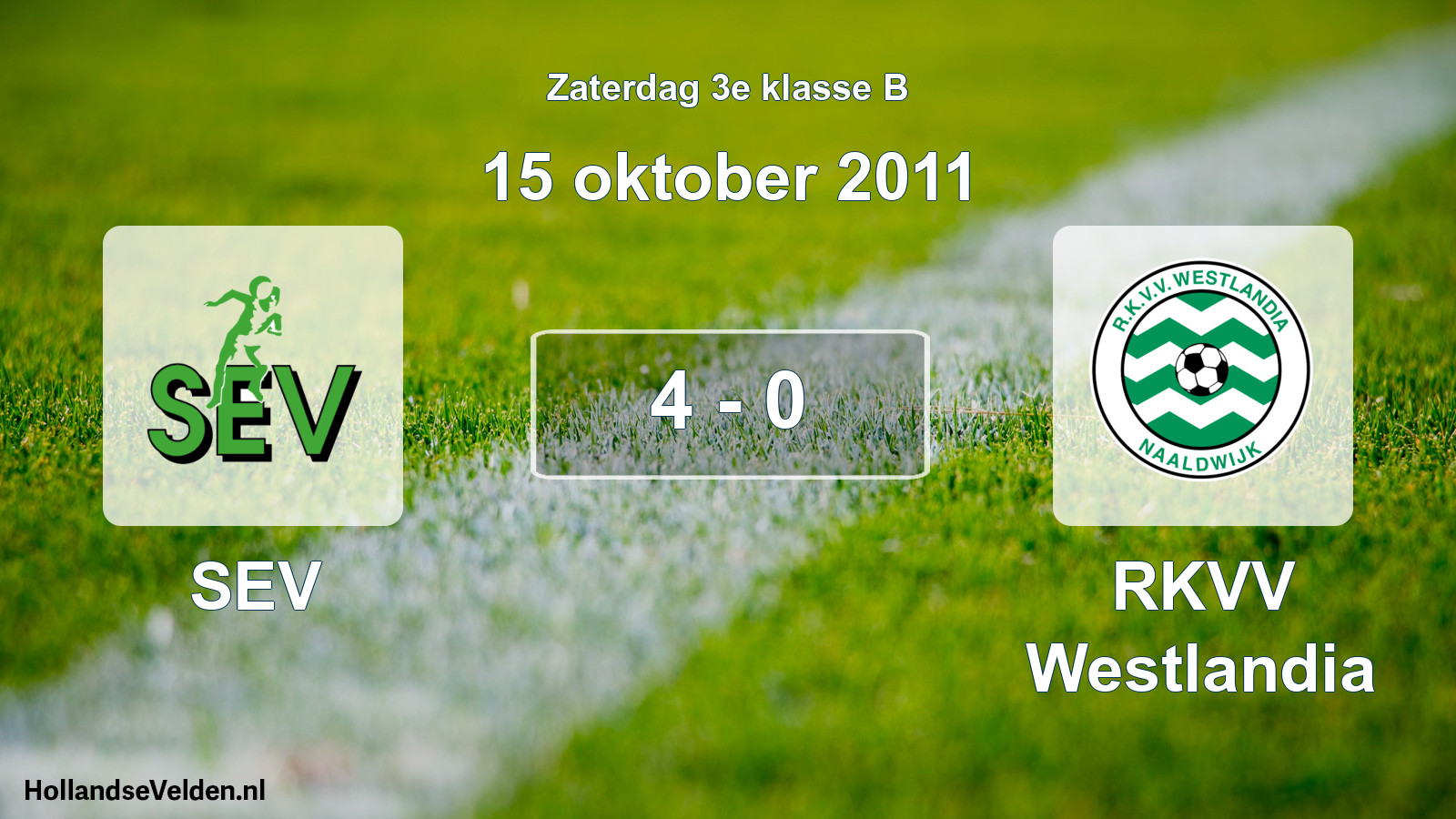 Total number of matches played: SEV - RKVV Westlandia 4 - 0 (15 October 2011)