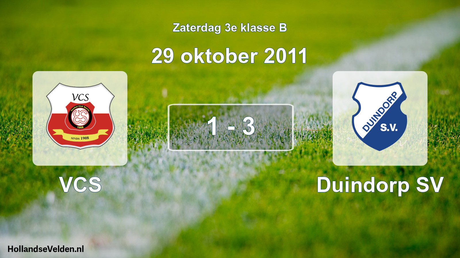 Total number of matches played: VCS - Duindorp SV 1 - 3 (29 October 2011)