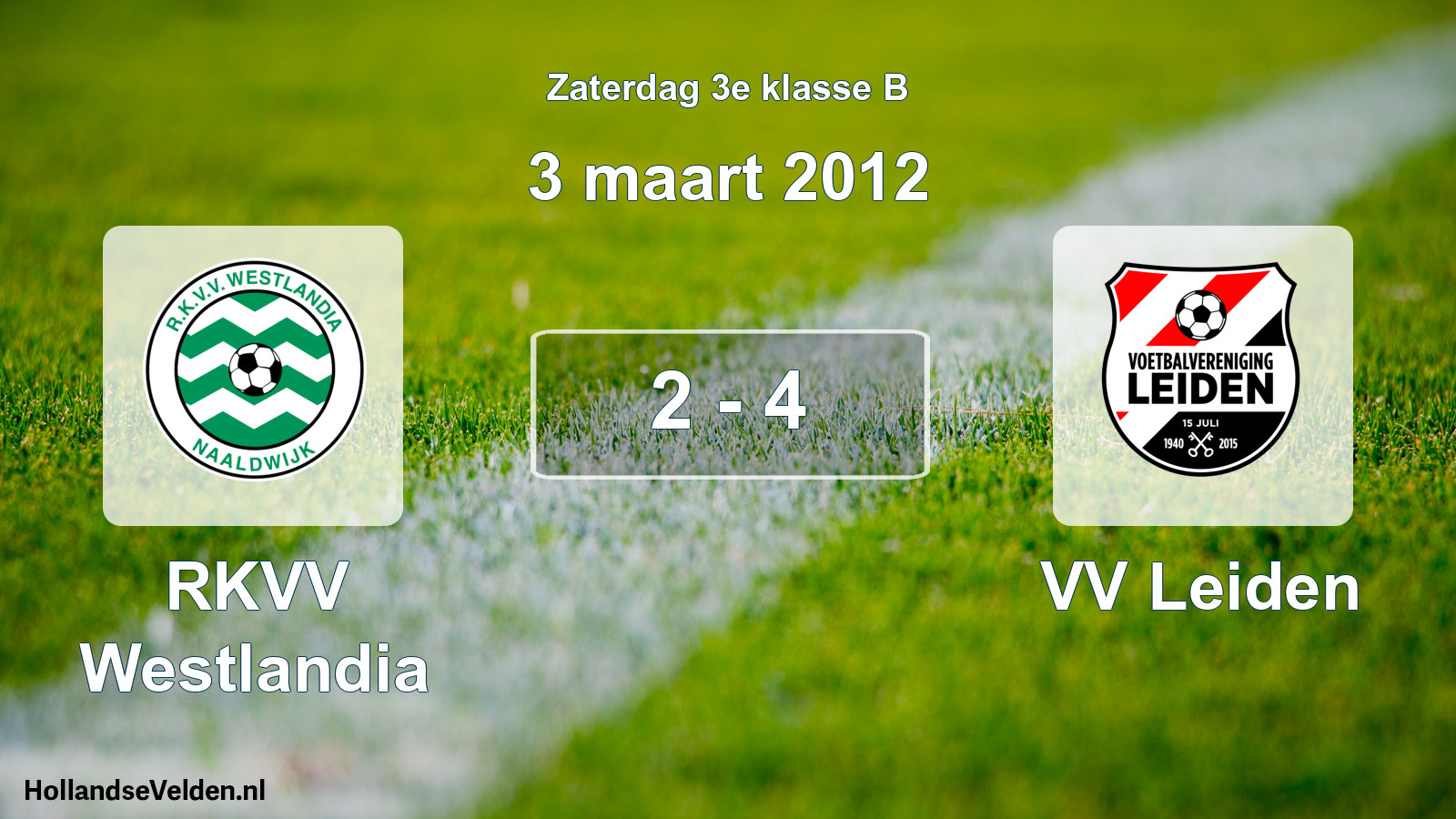 Total number of matches played: RKVV Westlandia - VV Leiden 2 - 4 (3 March 2012)
