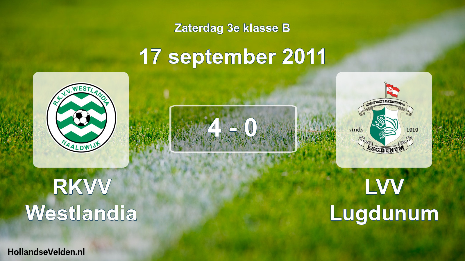 Total number of matches played: RKVV Westlandia - LVV Lugdunum 4 - 0 (17 September 2011)