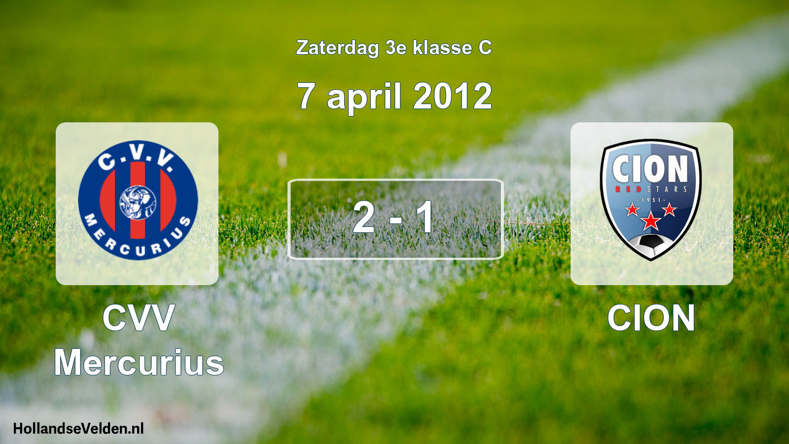Total number of matches played: CVV Mercurius - CION 2 - 1 (7 April 2012)