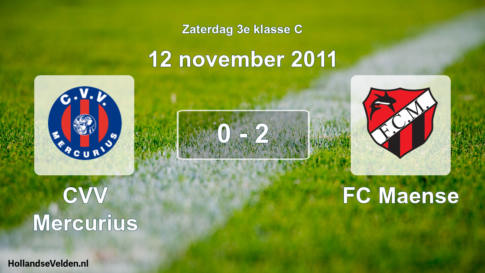 Total number of matches played: CVV Mercurius - FC Maense 0 - 2 (12 November 2011)