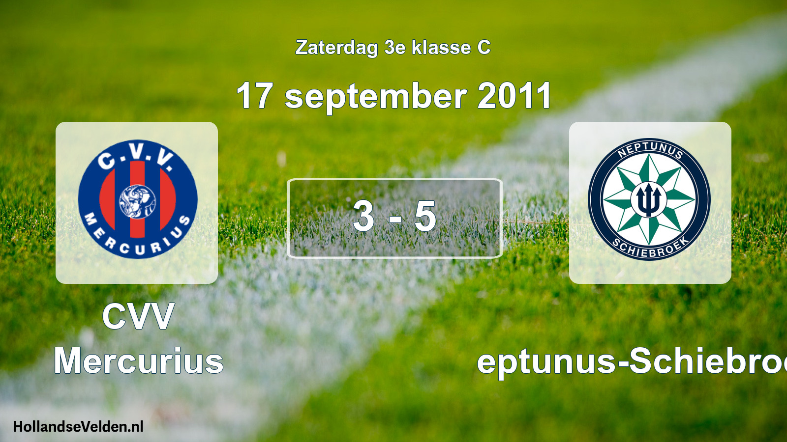 Total number of matches played: CVV Mercurius - Neptunus-Schiebroek 3 - 5 (17 September 2011)