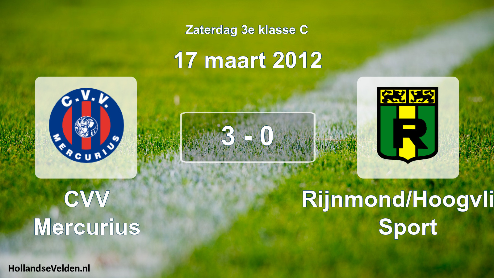 Total number of matches played: CVV Mercurius - Rijnmond/Hoogvliet Sport 3 - 0 (17 March 2012)