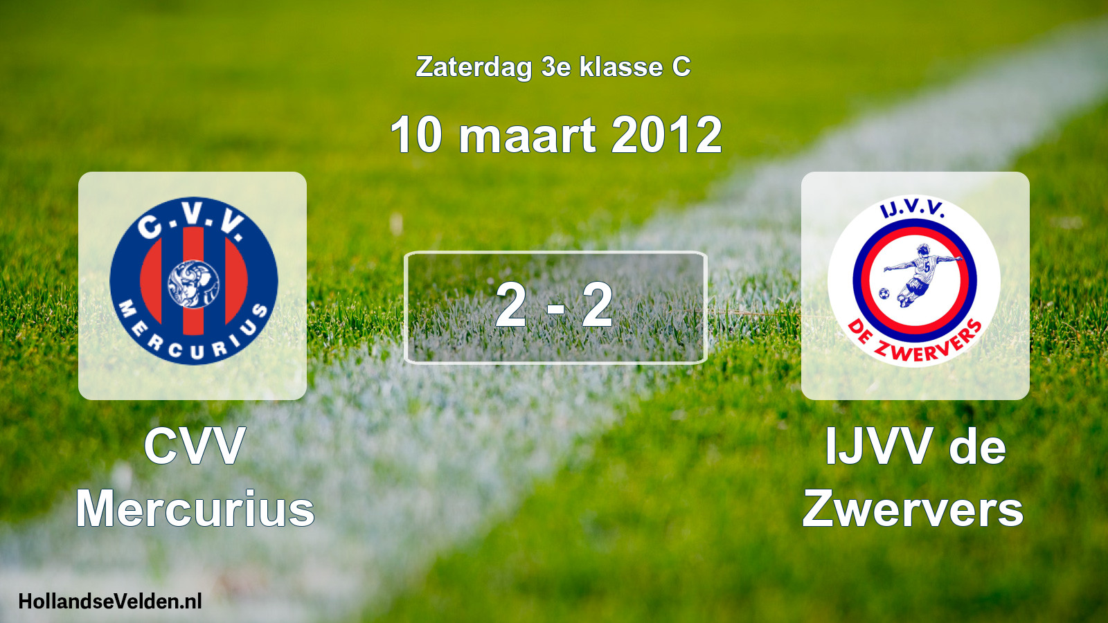 Total number of matches played: CVV Mercurius - IJVV de Zwervers 2 - 2 (10 March 2012)