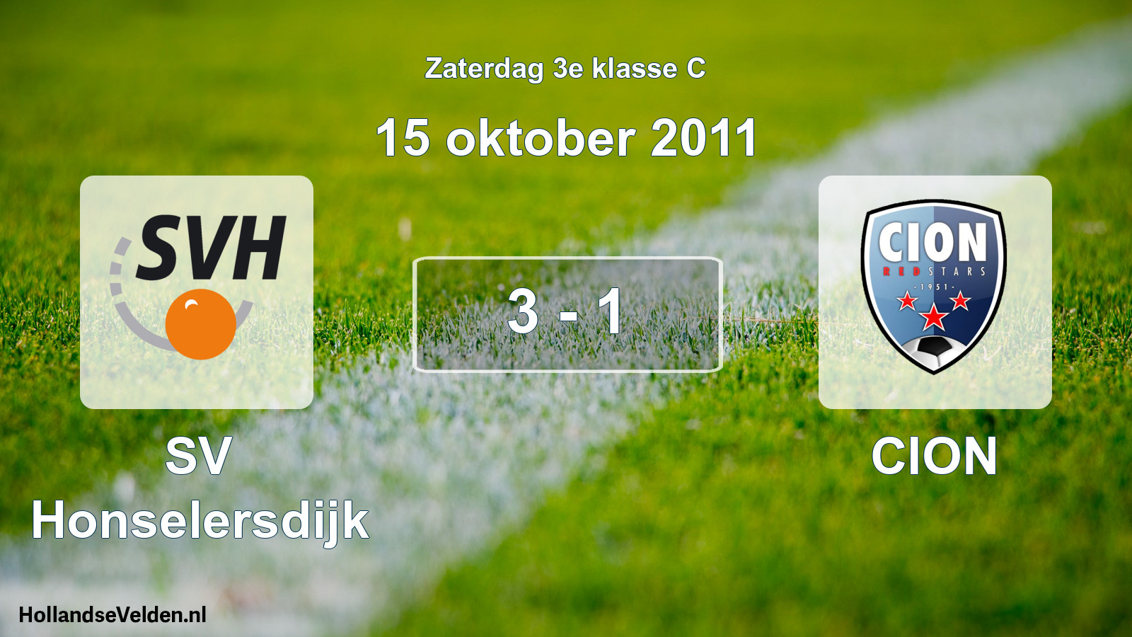 Total number of matches played: SV Honselersdijk - CION 3 - 1 (15 October 2011)