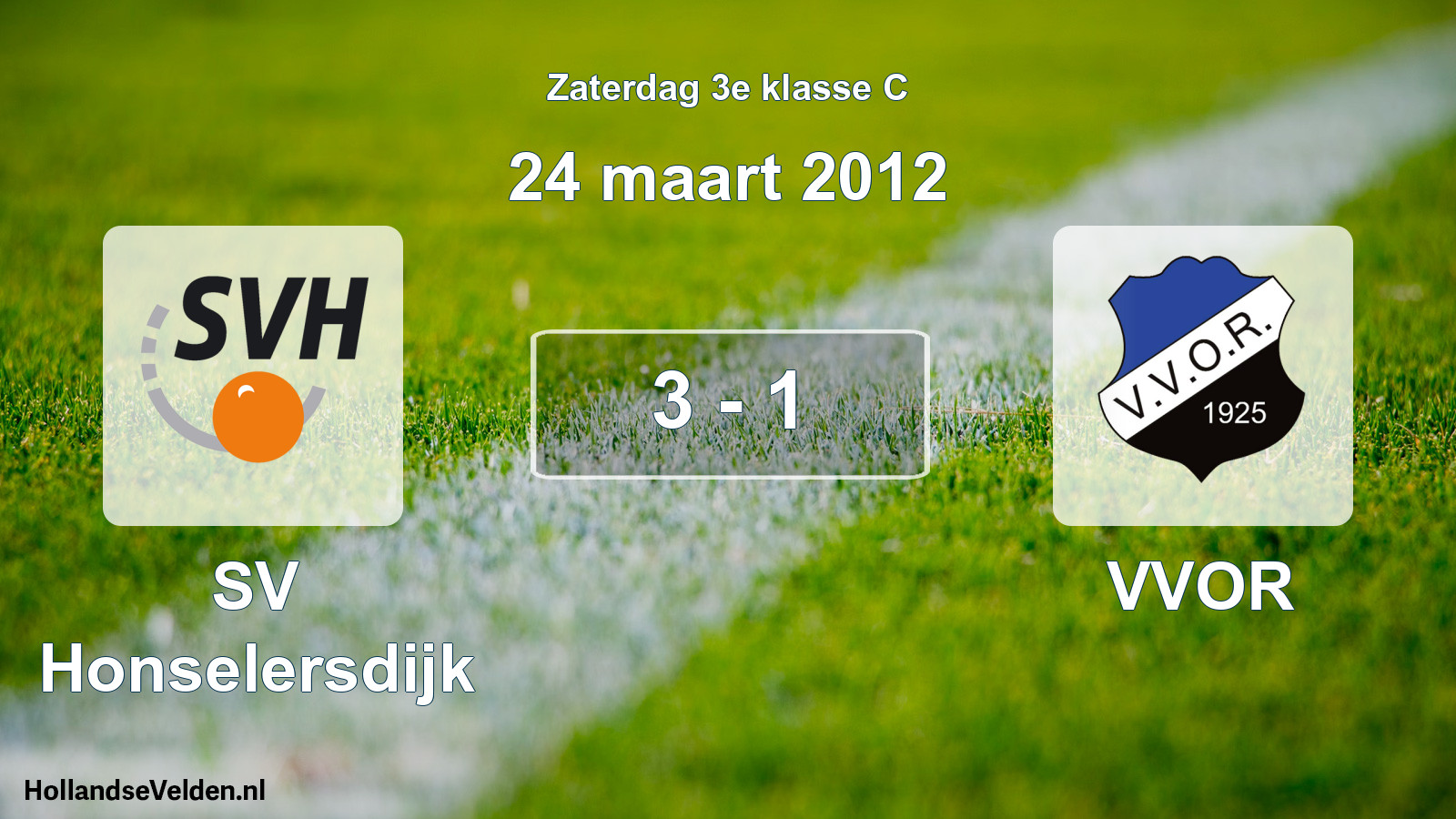 Total number of matches played: SV Honselersdijk - VVOR 3 - 1 (24 March 2012)