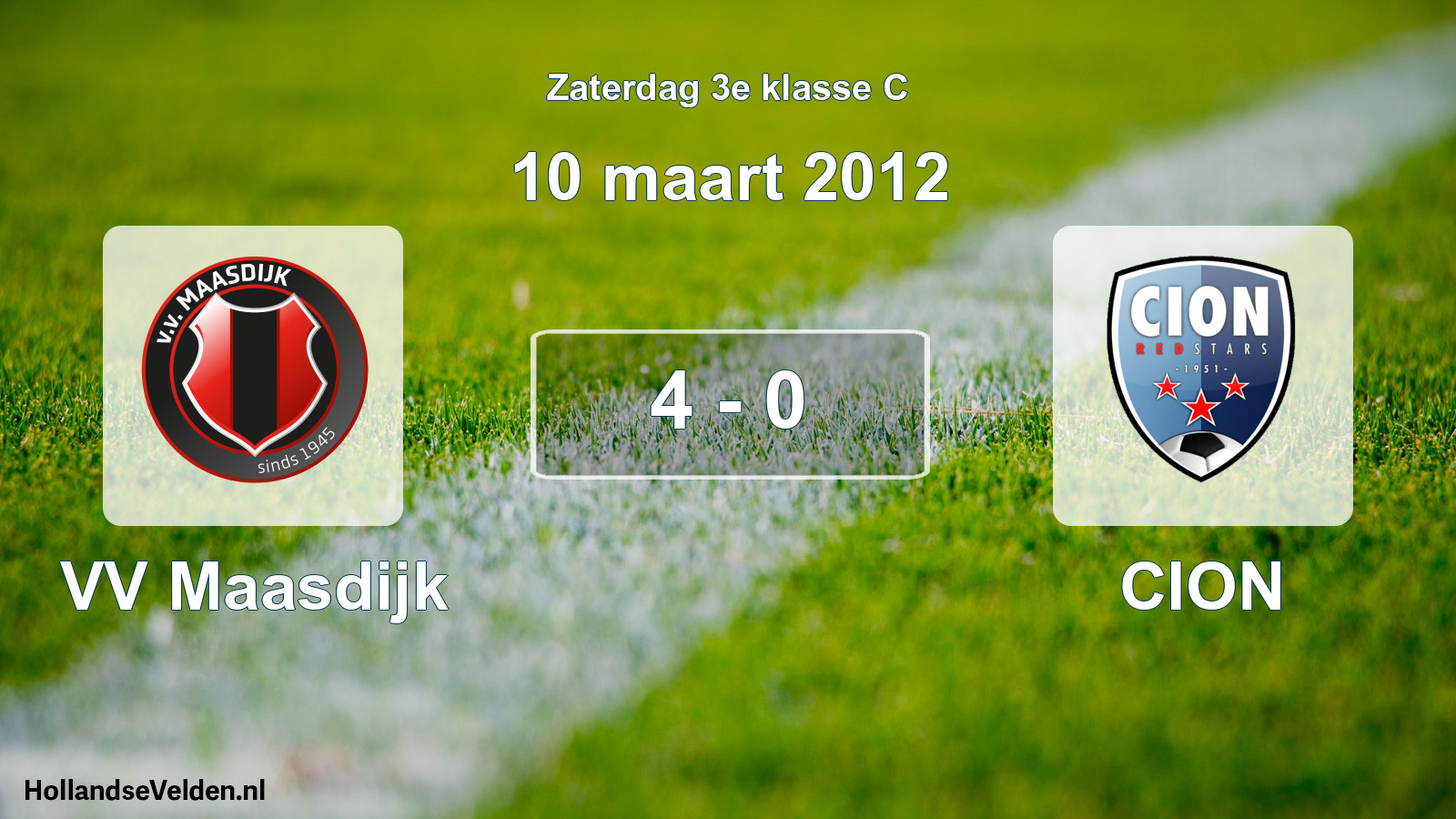 Total number of matches played: VV Maasdijk - CION 4 - 0 (10 March 2012)
