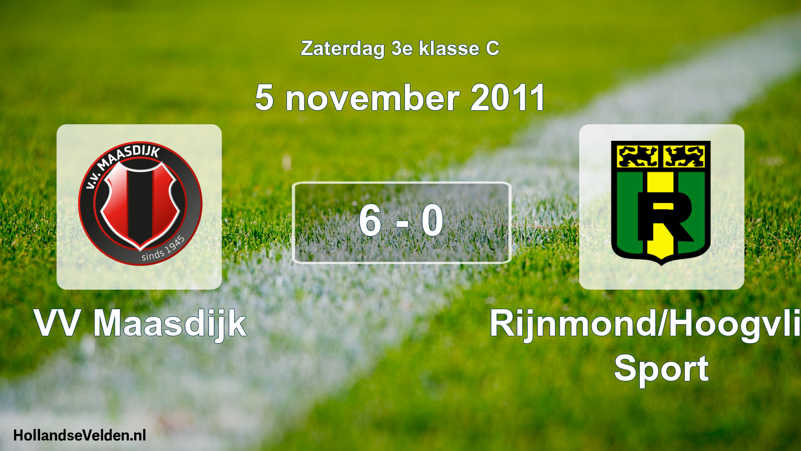 Total number of matches played: VV Maasdijk - Rijnmond/Hoogvliet Sport 6 - 0 (5 November 2011)