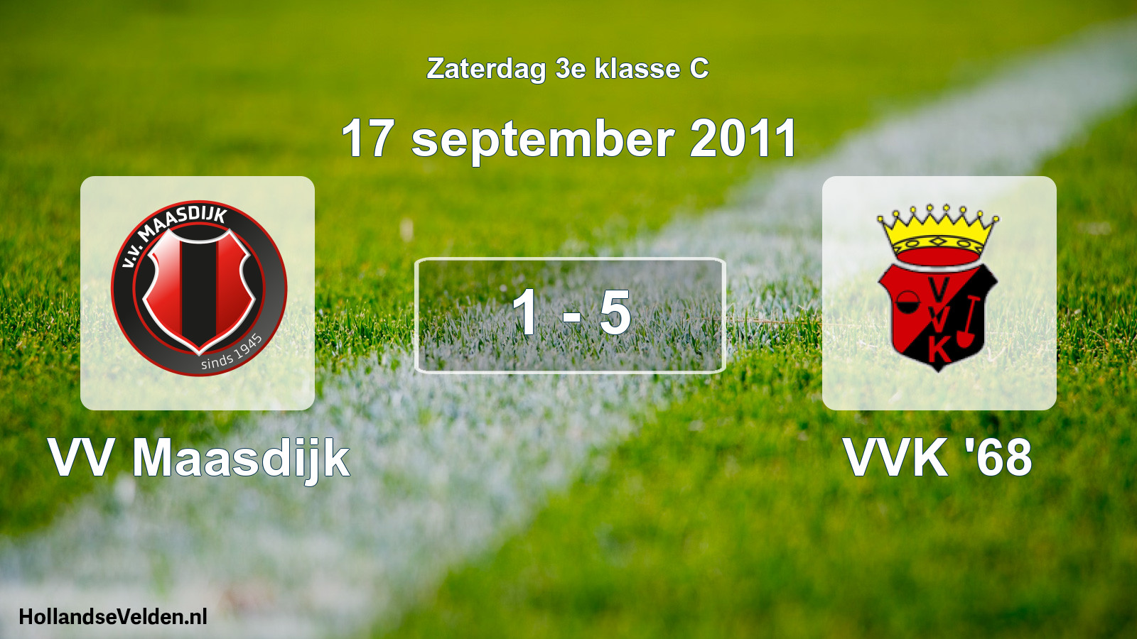 Total number of matches played: VV Maasdijk - VVK '68 1 - 5 (17 September 2011)