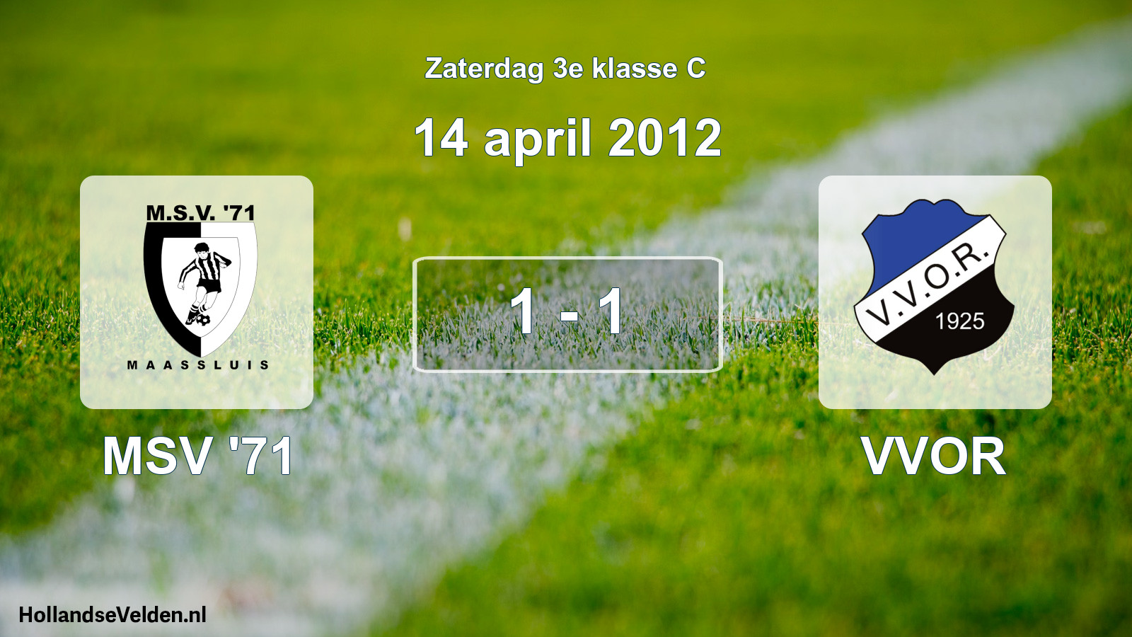 Total number of matches played: MSV '71 - VVOR 1 - 1 (14 April 2012)