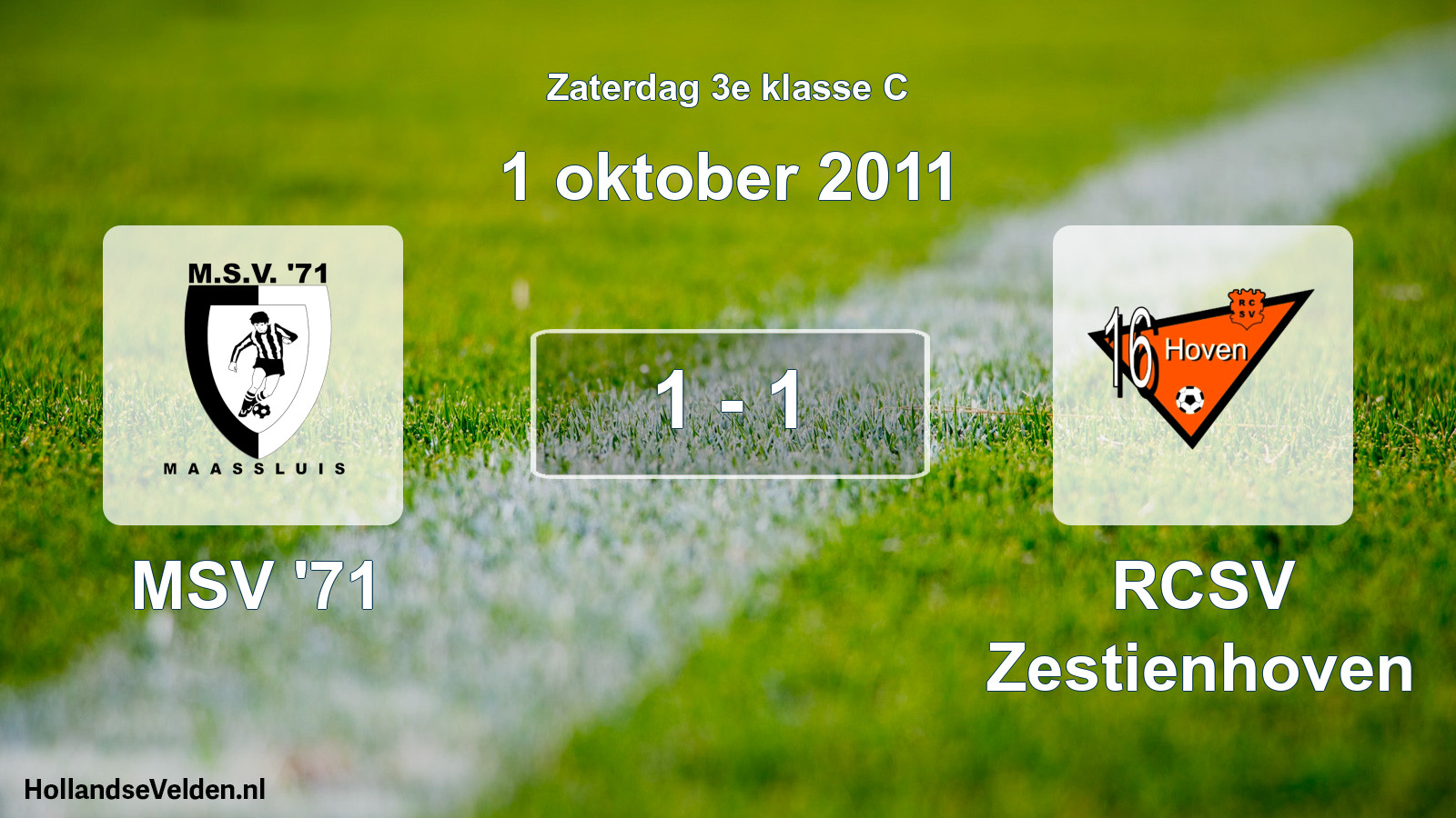 Total number of matches played: MSV '71 - RCSV Zestienhoven 1 - 1 (1 October 2011)