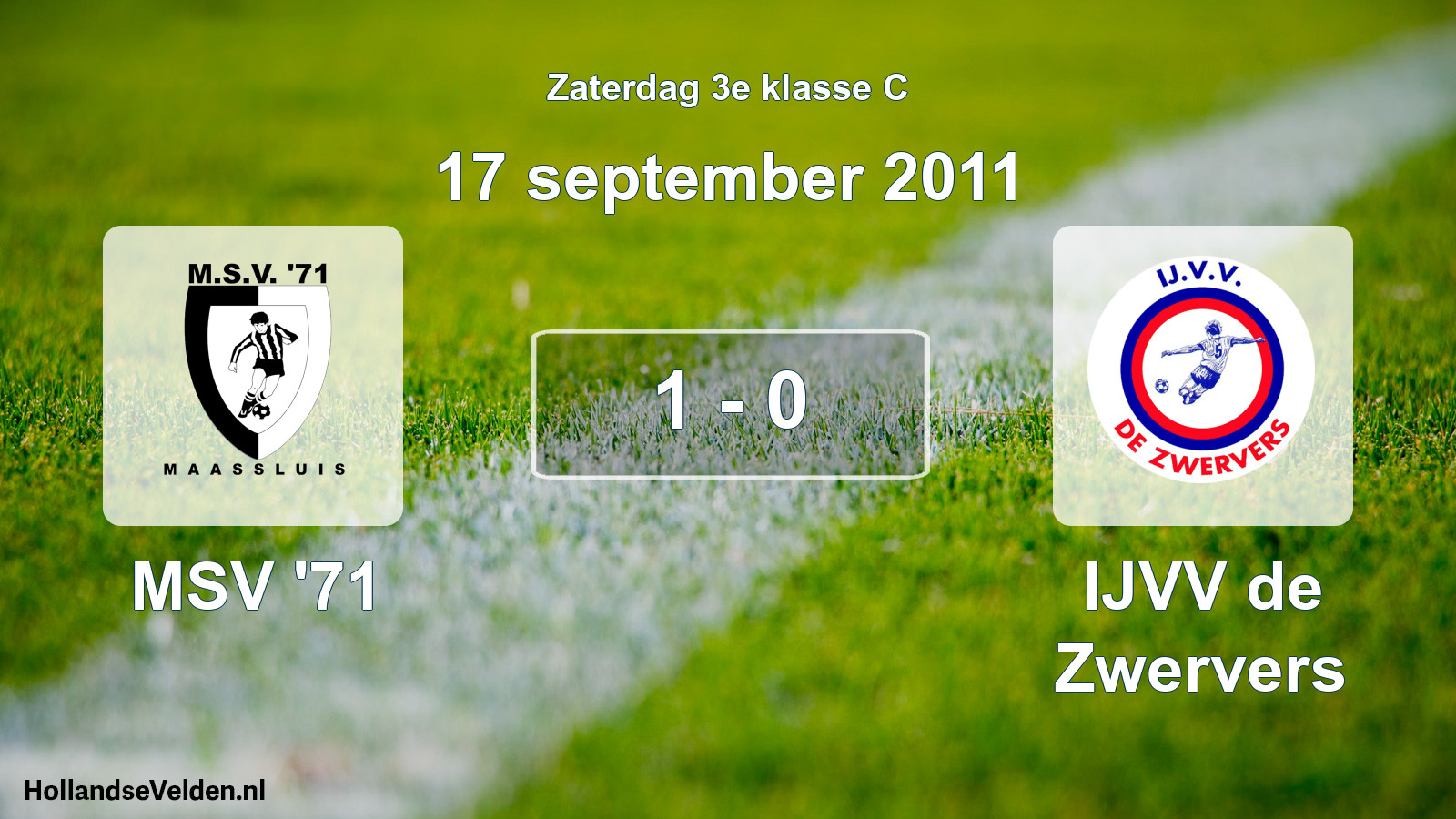 Total number of matches played: MSV '71 - IJVV de Zwervers 1 - 0 (17 September 2011)