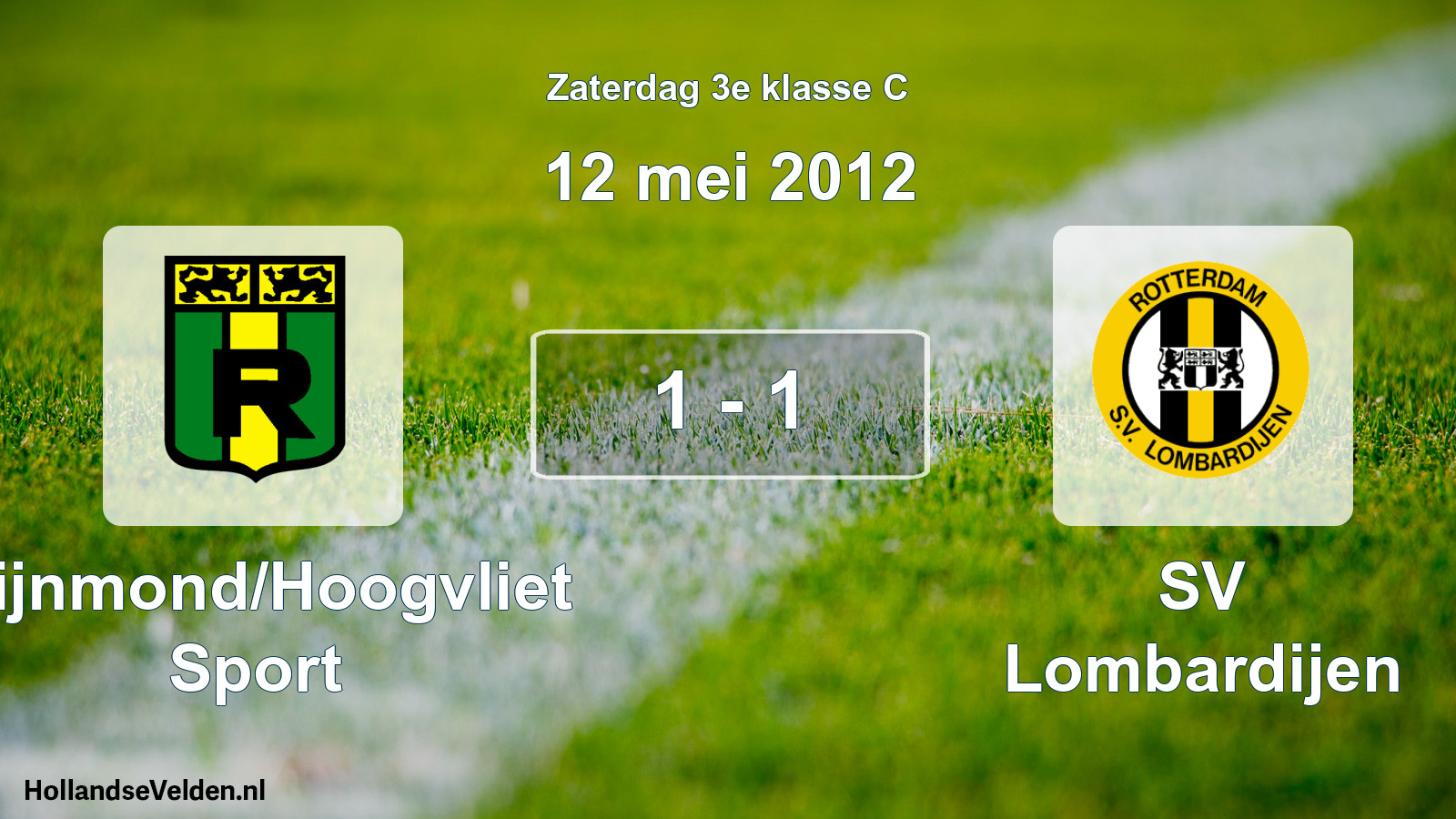 Total number of matches played: Rijnmond/Hoogvliet Sport - SV Lombardijen 1 - 1 (12 May 2012)