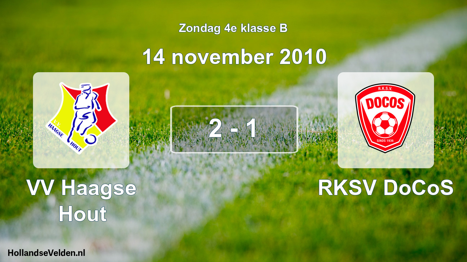 Total number of matches played: VV Haagse Hout - RKSV DoCoS 2 - 1 (14 November 2010)